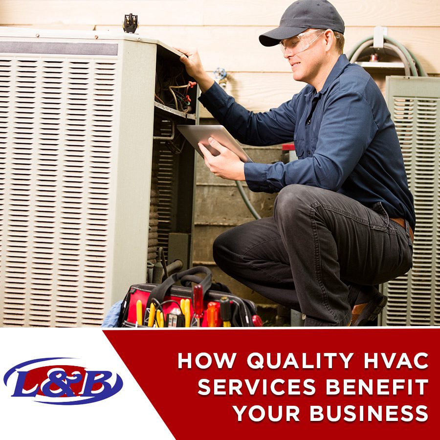 How Quality HVAC Services Benefit Your Business