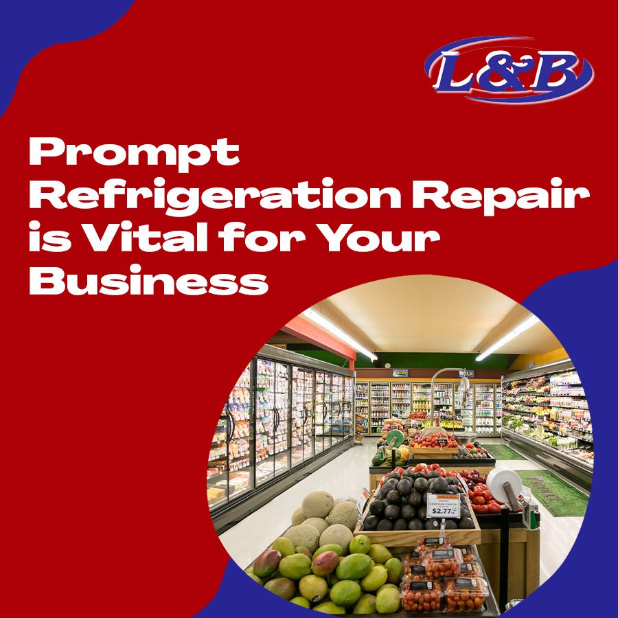 Prompt Refrigeration Repair is Vital for Your Business