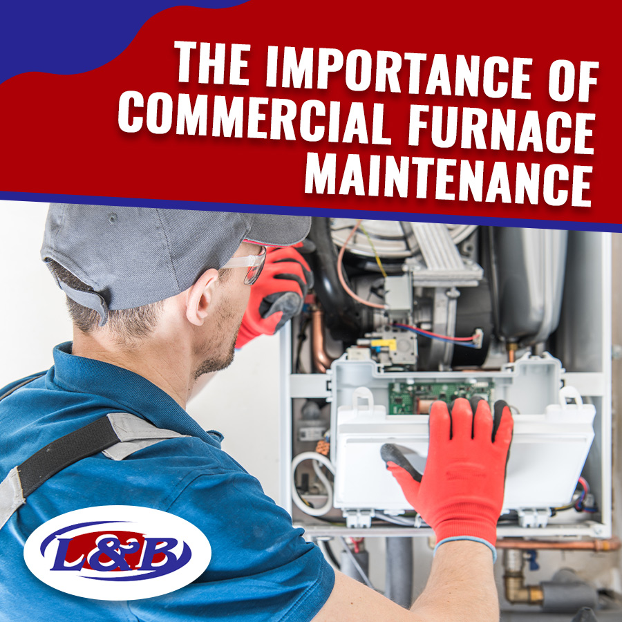 The Importance of Commercial Furnace Maintenance