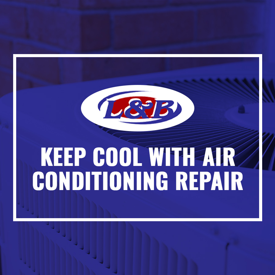 Keep Cool with Air Conditioning Repair